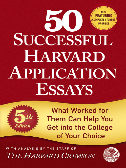 Title details for 50 Successful Harvard Application Essays by Staff of the Harvard Crimson - Wait list